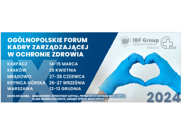 IX Ogólnopolskie Forum Kadry Zarządzającej w Ochronie Zdrowia