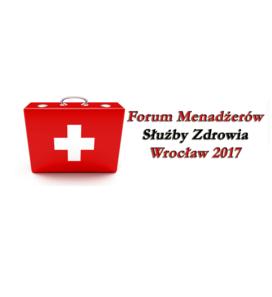 Forum Menadżerów Służby Zdrowia, Wrocław 2017