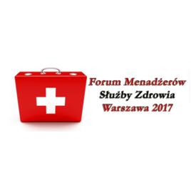 Forum Menadżerów Służby Zdrowia, Warszawa 2017