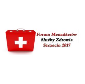 Forum Menadżerów Służby Zdrowia, Szczecin 2017