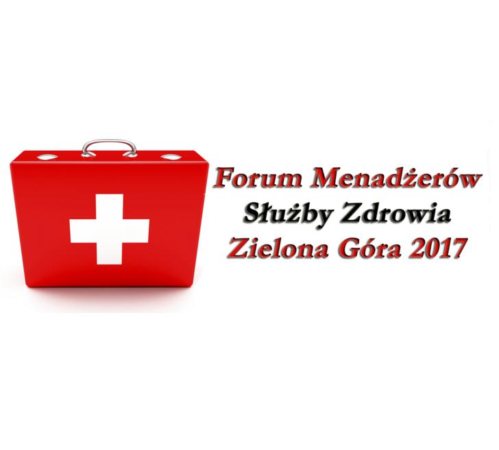Forum Menadżerów Służby Zdrowia, Zielona Góra 2017