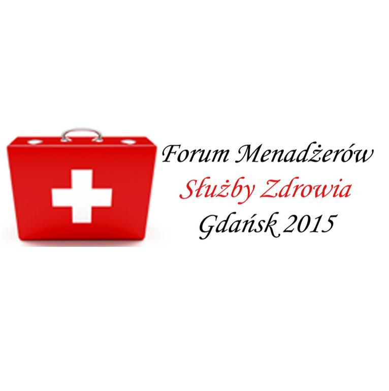 Forum Menadżerów Służby Zdrowia, 16 czerwca 2015r., Gdańsk